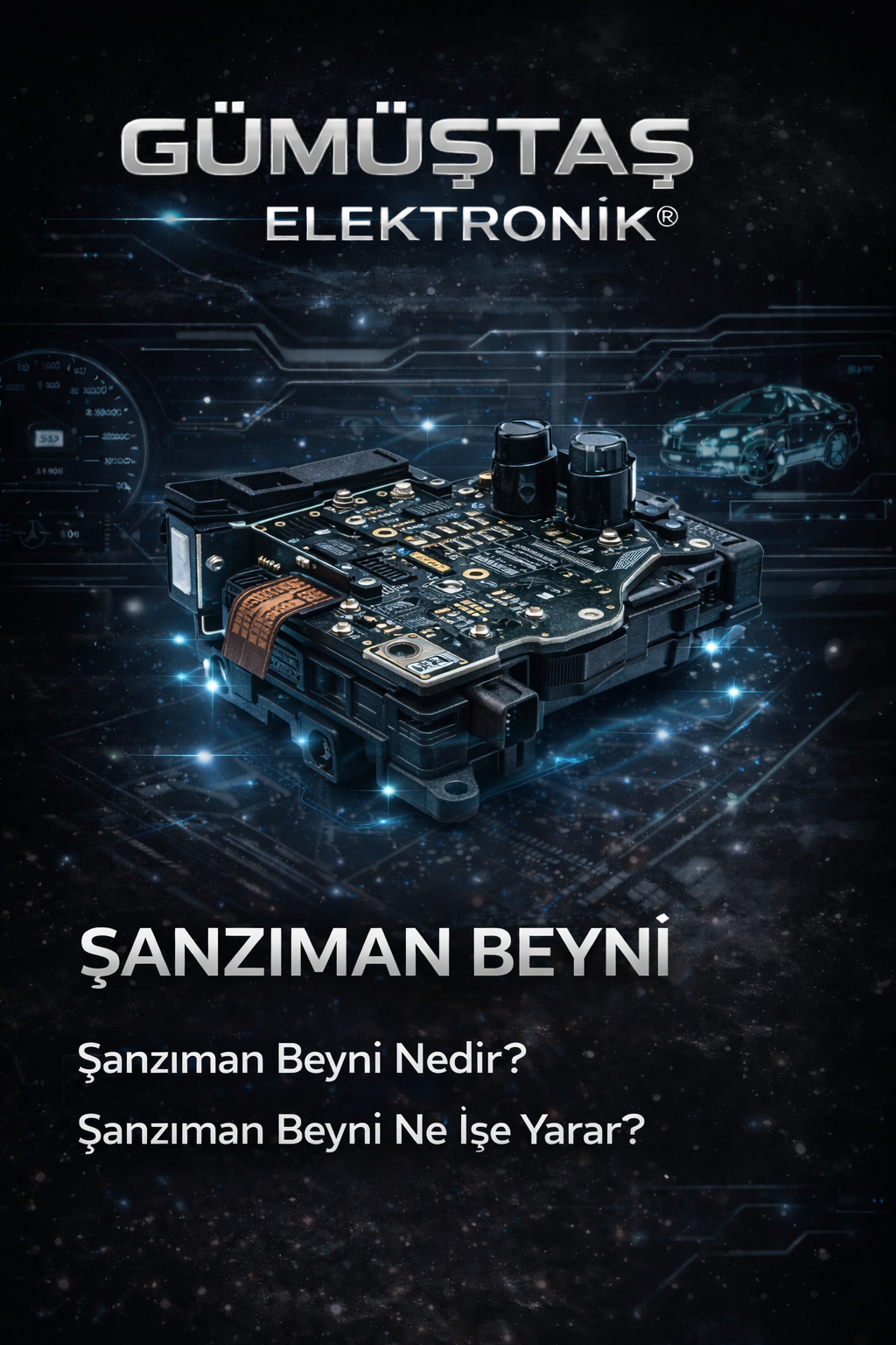 Şanzıman beyni (TCM) nedir ve ne işe yarar – Gümüştaş Elektronik otomatik şanzıman beyni, vites kontrol ünitesi ve profesyonel oto elektronik hizmetleri
