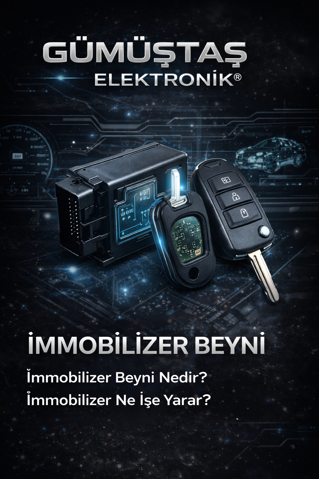 İmmobilizer beyni nedir, immobilizer eşleştirme ve anahtar kodlama hizmetleri. Gümüştaş Elektronik oto elektronik çözümleri.